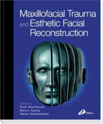 Maxillofacial trauma and esthetic facial reconstruction