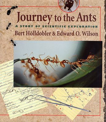 Journey to the ants : a story of scientific exploration