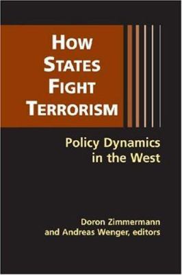 How states fight terrorism : policy dynamics in the West