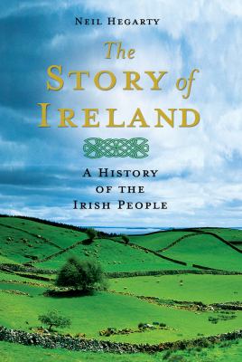 The story of Ireland : a history of the Irish people