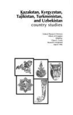 Kazakstan, Kyrgyzstan, Tajikistan, Turkmenistan, and Uzbekistan : country studies