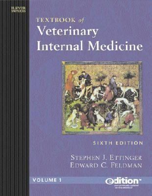 Textbook of veterinary internal medicine : diseases of the dog and cat