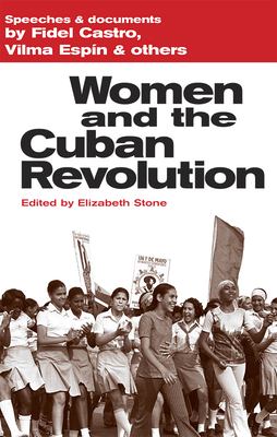 WOMEN AND THE CUBAN REVOLUTION : SPEECHES & DOCUMENTS