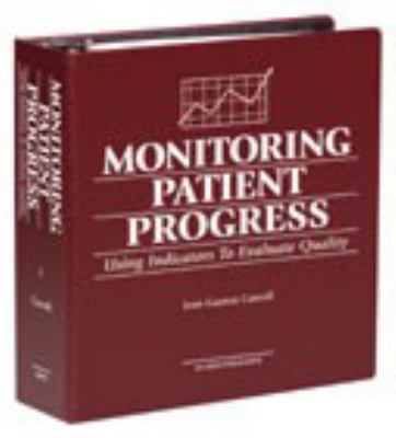 Monitoring patient progress : using indicators to evaluate quality