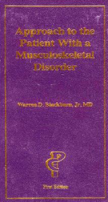 Approach to the patient with a musculoskeletal disorder