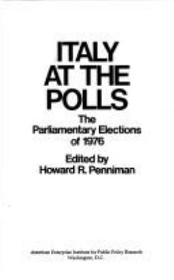 ITALY AT THE POLLS : THE PARLIAMENTARY ELECTIONS OF 1976
