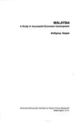 MALAYSIA : A STUDY IN SUCCESSFUL ECONOMIC DEVELOPMENT