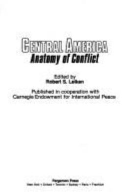 CENTRAL AMERICA : ANATOMY OF CONFLICT