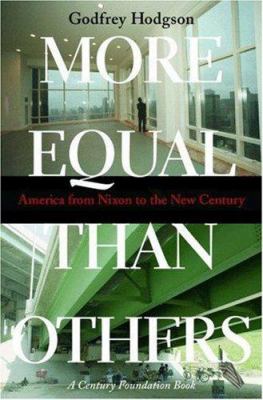 More equal than others : America from Nixon to the new century