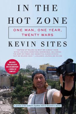In the hot zone : one man, one year, twenty wars