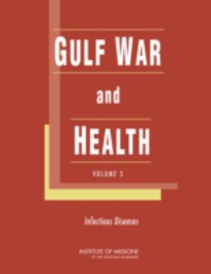 Gulf War and health. Vol. 5, Infectious diseases /