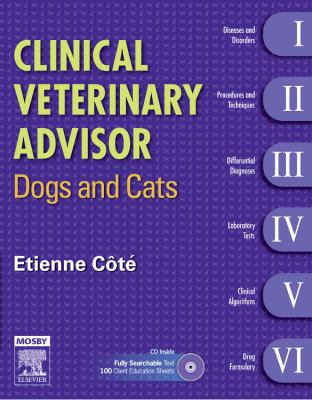 Clinical veterinary advisor : dogs and cats