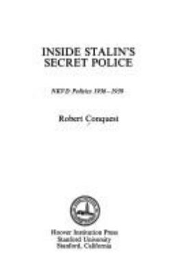 INSIDE STALIN'S SECRET POLICE : NKVD POLITICS, 1936-1939