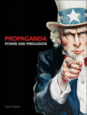 Propaganda : power and persuasion