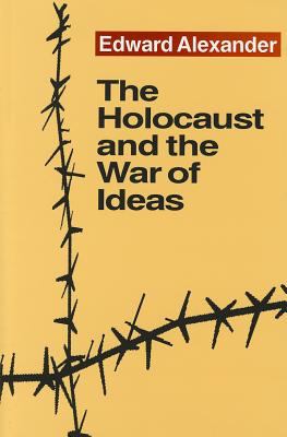 The Holocaust and the war of ideas