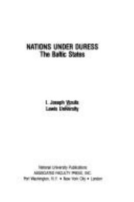 NATIONS UNDER DURESS : THE BALTIC STATES