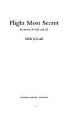 Flight most secret : air missions for SOE and SIS