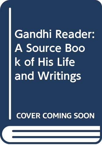 The Gandhi reader; : a source book of his life and writings,