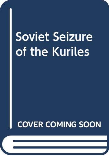 THE SOVIET SEIZURE OF THE KURILES