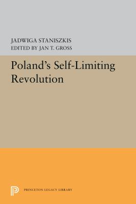 POLAND'S SELF-LIMITING REVOLUTION