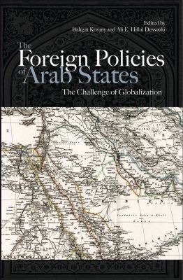 The foreign policies of Arab states : the challenge of globalization