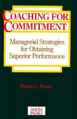 Coaching for commitment : managerial strategies for obtaining superior performance