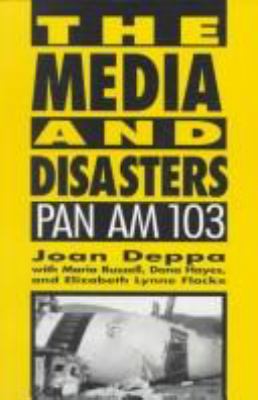 The media and disasters : Pan Am 103