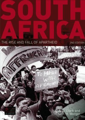 South Africa : the rise and fall of apartheid