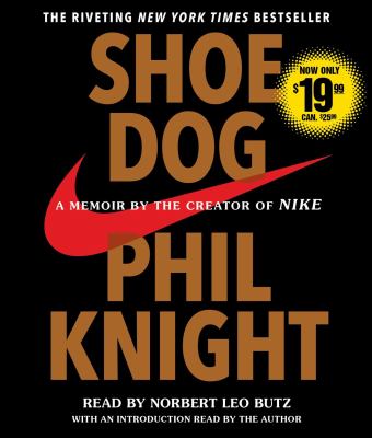 Shoe dog : a memoir by the creator of Nike