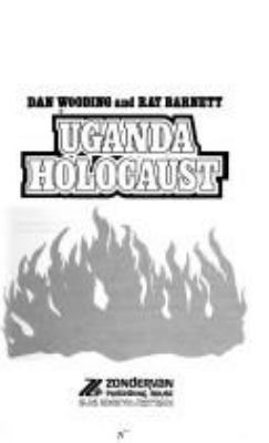 UGANDA HOLOCAUST