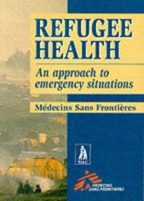 Refugee health : an approach to emergency situations ;