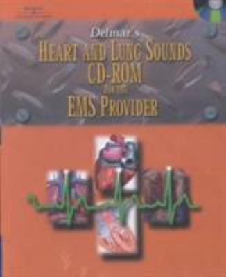 Delmar's Heart & lung sounds CD-ROM for the EMS provider