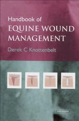 Handbook of equine wound management