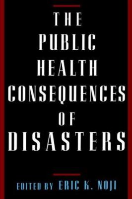 The public health consequences of disasters