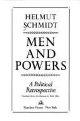 MEN AND POWERS : A POLITICAL RETROSPECTIVE