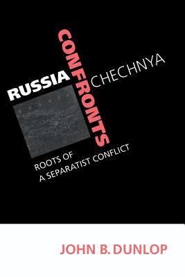 Russia Confronts Chechnya.