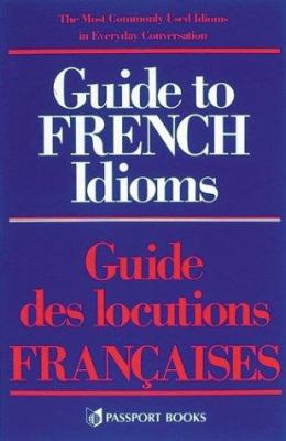 Guide to French idioms: Guide des locutions Français