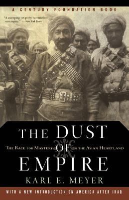 The dust of empire : the race for mastery in the Asian heartland