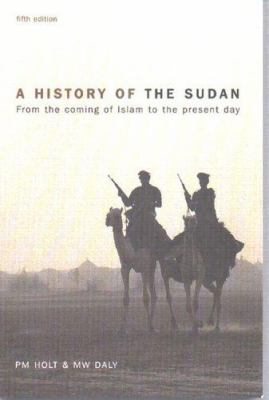 A history of the Sudan : from the coming of Islam to the present day