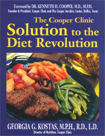 The Cooper clinic solution to the diet revolution : step up to the plate!
