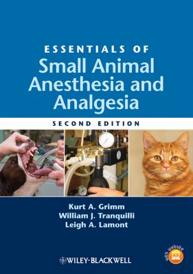 Essentials of small animal anesthesia and analgesia.