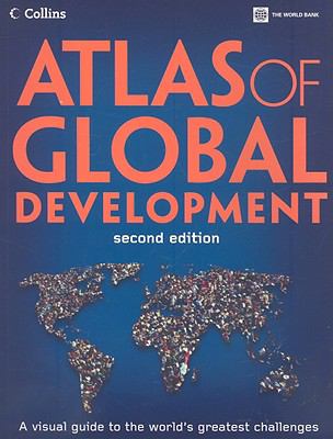 Atlas of global development : [a visual guide to the world's greatest challenges]