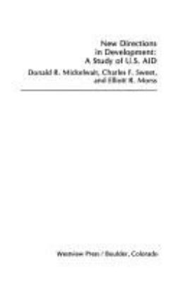 NEW DIRECTIONS IN DEVELOPMENT : A STUDY OF U.S. AID