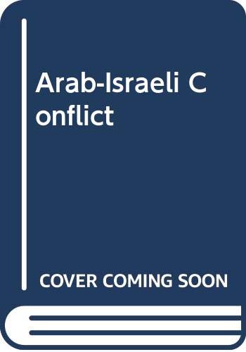 THE ARAB-ISRAELI CONFLICT : PERSPECTIVES