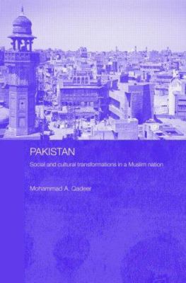 Pakistan : social and cultural transformations in a Muslim nation