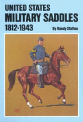 UNITED STATES MILITARY SADDLES 1812-1943