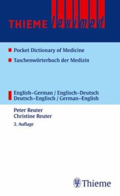 Thieme Leximed : pocket dictionary of medicine : English-German/German-English = Taschenwörterbuch Medizin : Englisch-Deutsch/Deutsch-Englisch