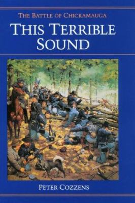 This terrible sound : the battle of Chickamauga