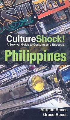 Culture shock! : a survival guide to customs and etiquette. Philippines :