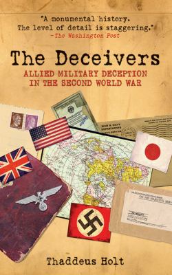 The deceivers : Allied military deception in the Second World War